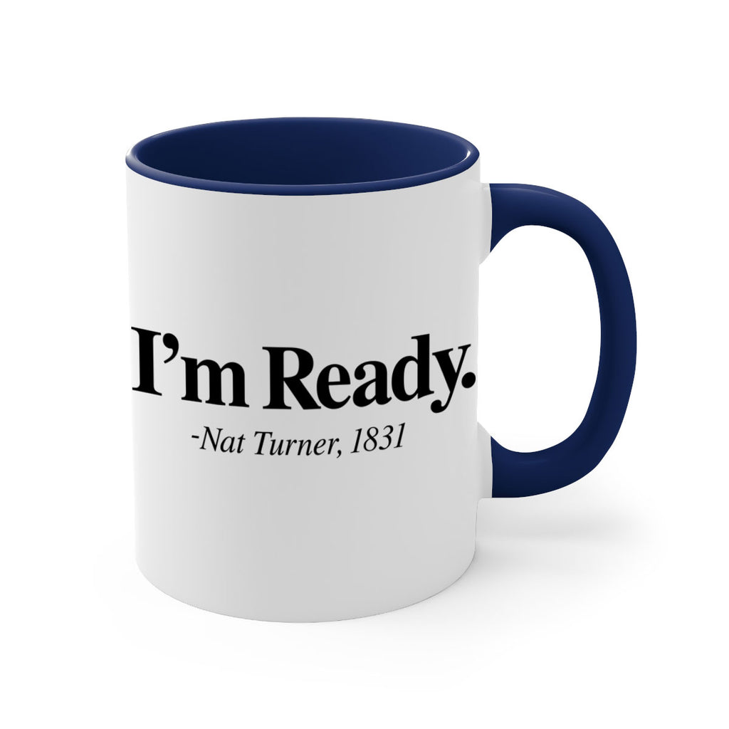 im  ready nat turner 110#- black words - phrases-Mug / Coffee Cup