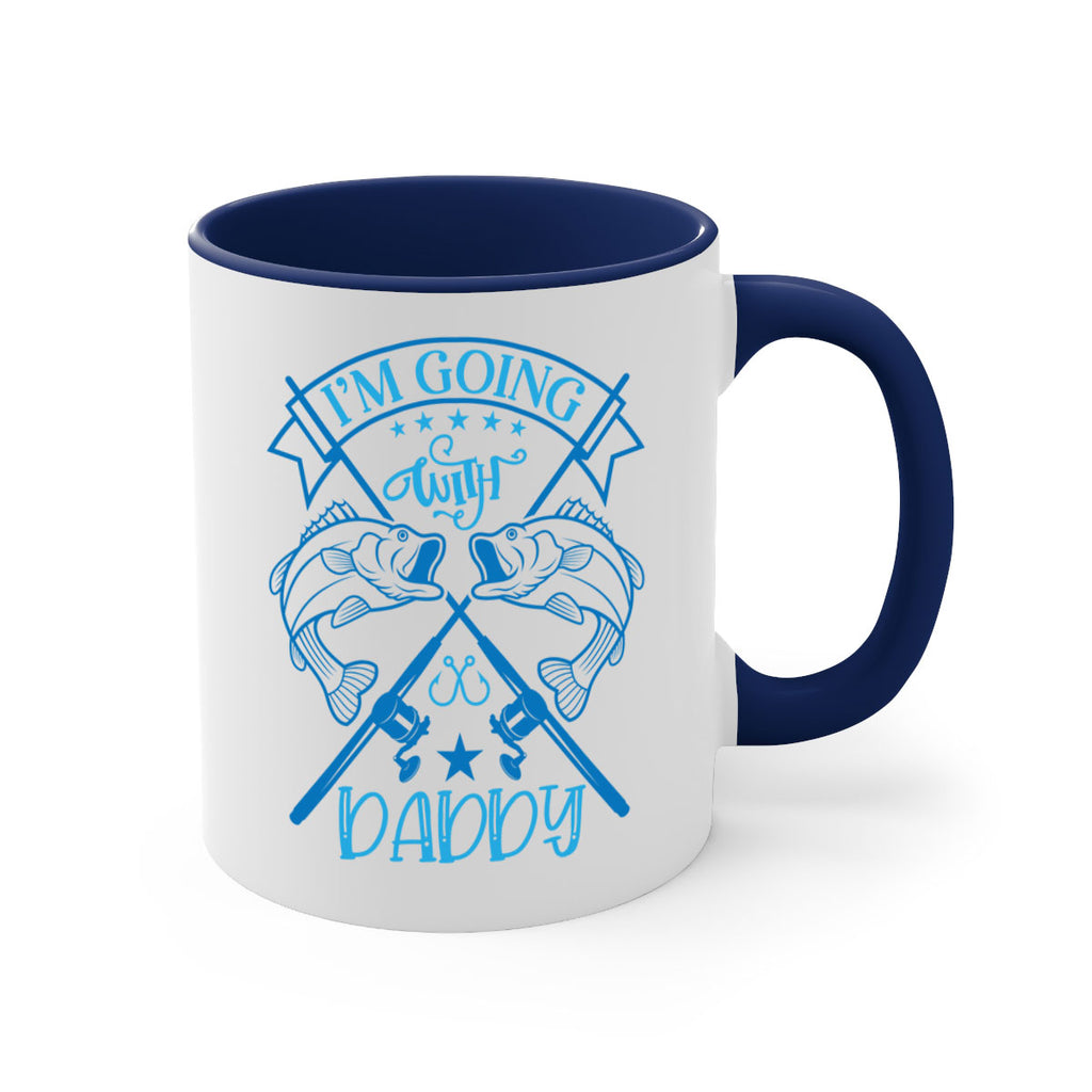 im going fishing with daddy 208#- fishing-Mug / Coffee Cup