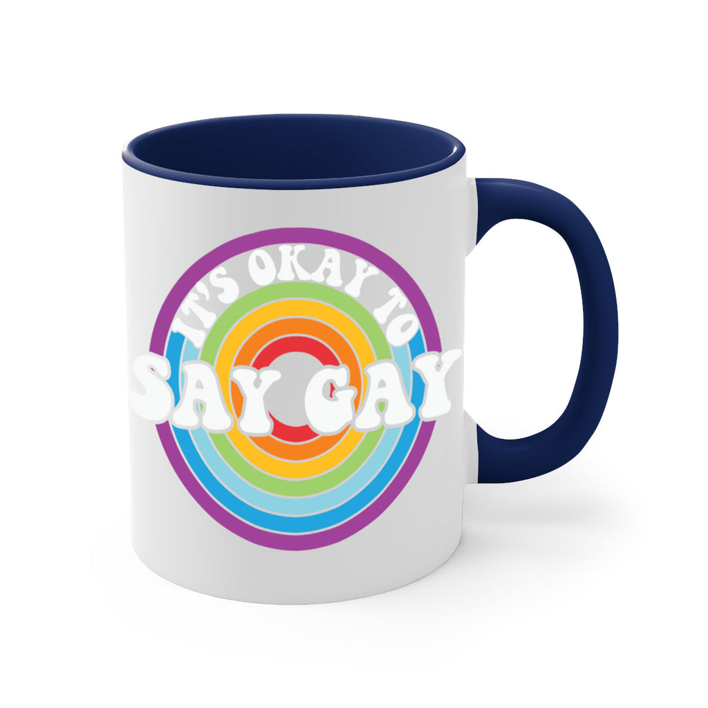 its okay to say gay lgbt 114#- lgbt-Mug / Coffee Cup