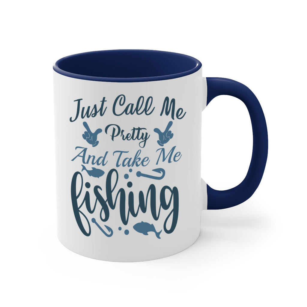 just call me pretty 69#- fishing-Mug / Coffee Cup