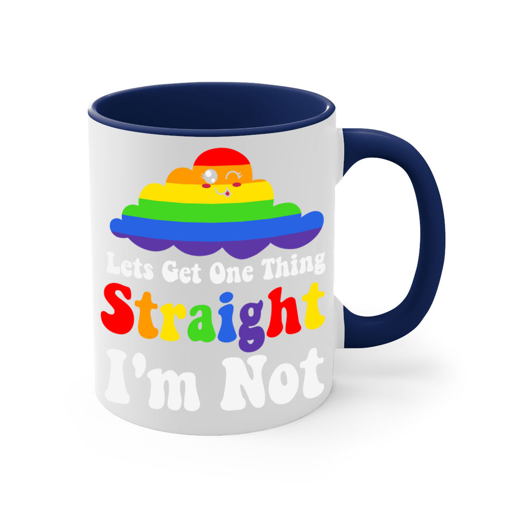 lets get one thing straight 107#- lgbt-Mug / Coffee Cup