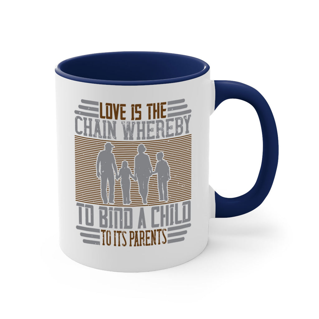 love is the chain whereby to bind a child to its parents 42#- parents day-Mug / Coffee Cup