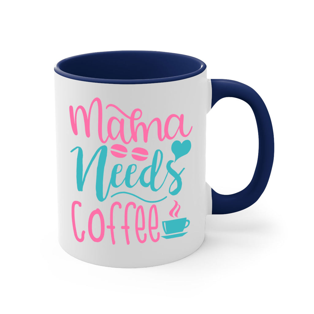 mama needs coffee 192#- coffee-Mug / Coffee Cup