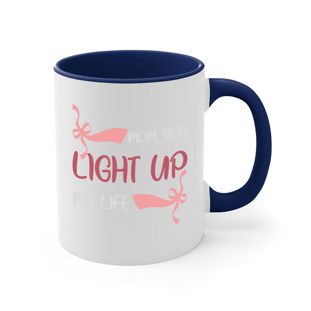 mom you light up my life 115#- mom-Mug / Coffee Cup