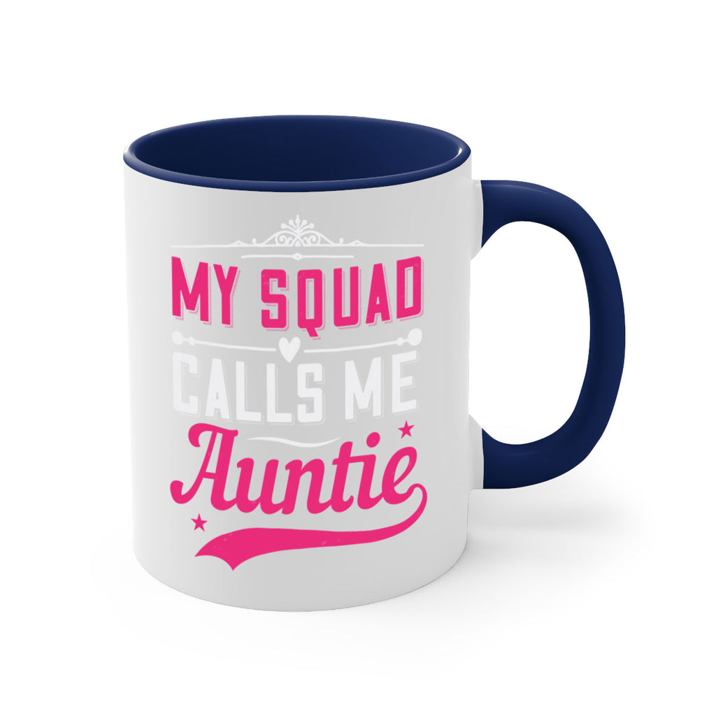 my squad calls me auntie Style 27#- aunt-Mug / Coffee Cup