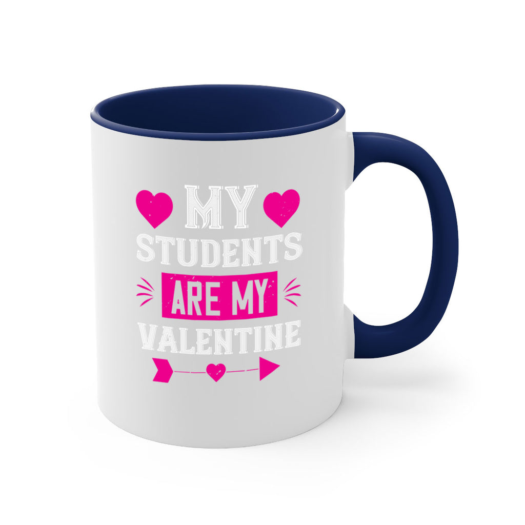 my student are my valentine 34#- valentines day-Mug / Coffee Cup