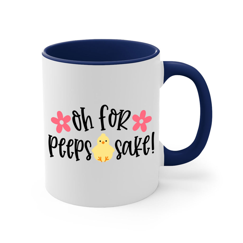 oh for peeps sake 13#- easter-Mug / Coffee Cup