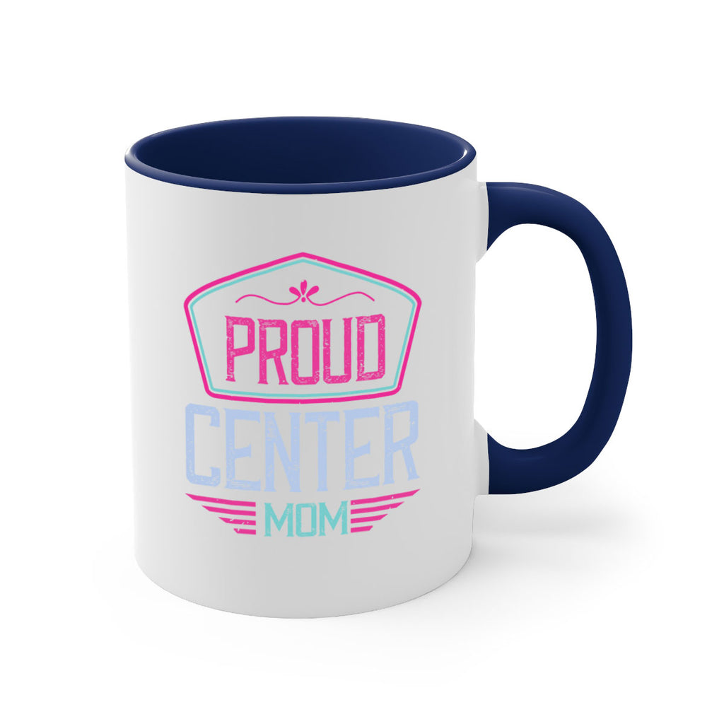 proud center mom 72#- mom-Mug / Coffee Cup