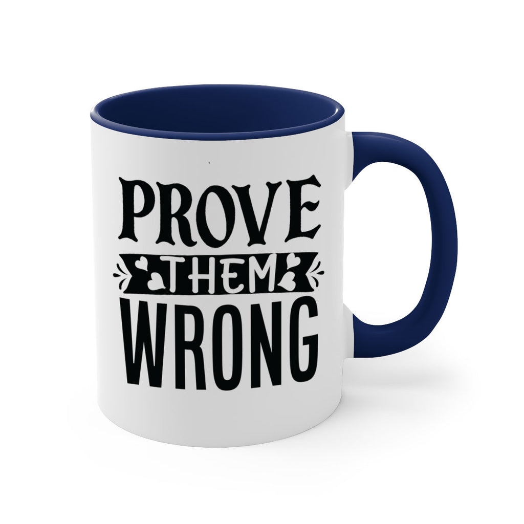 prove them wrong Style 79#- motivation-Mug / Coffee Cup