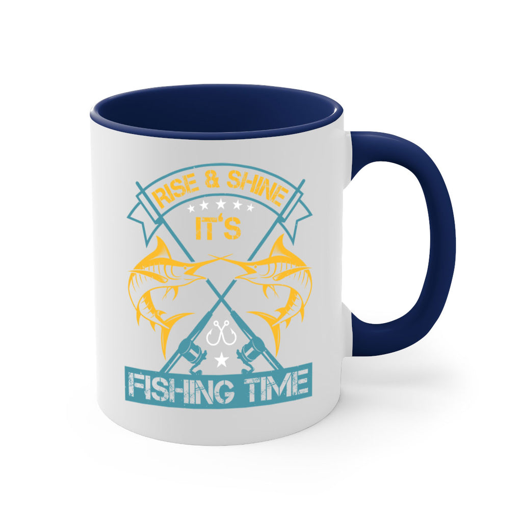 rise shine it’s fishing time 238#- fishing-Mug / Coffee Cup