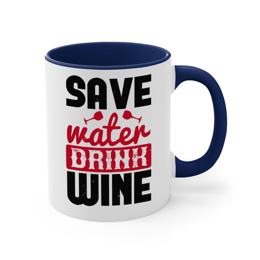 save water drink wine 122#- wine-Mug / Coffee Cup