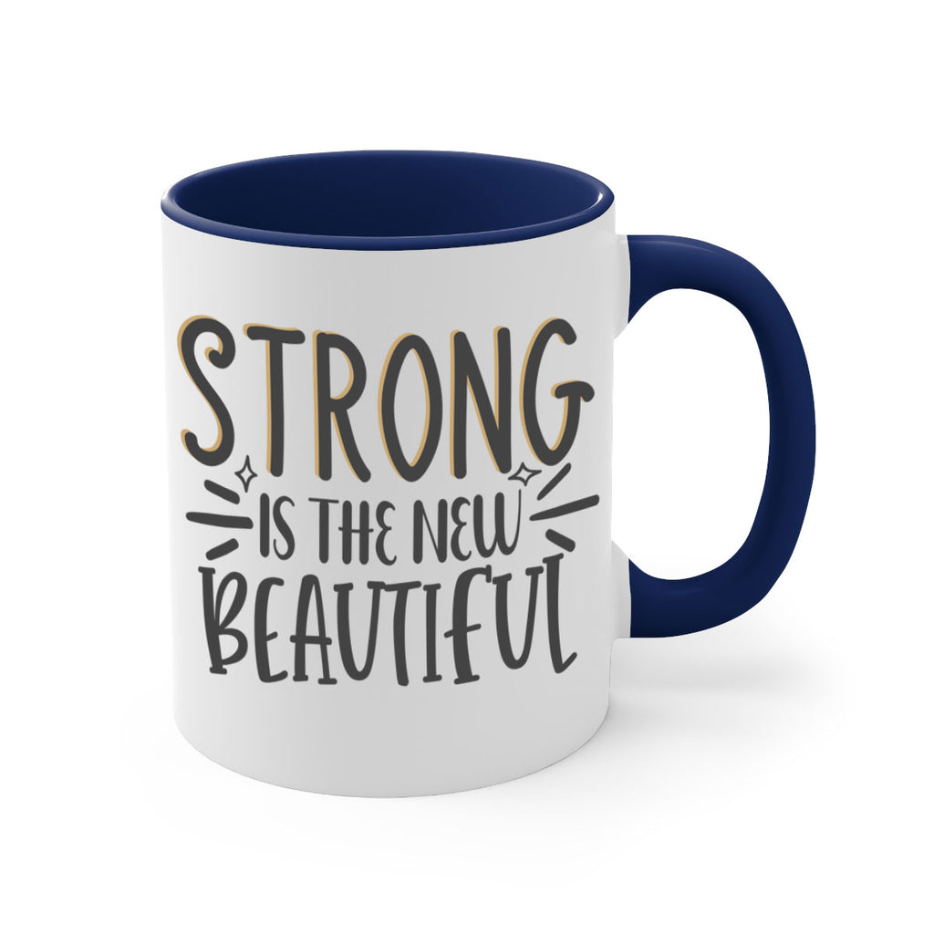 strong is the new beautiful Style 68#- motivation-Mug / Coffee Cup