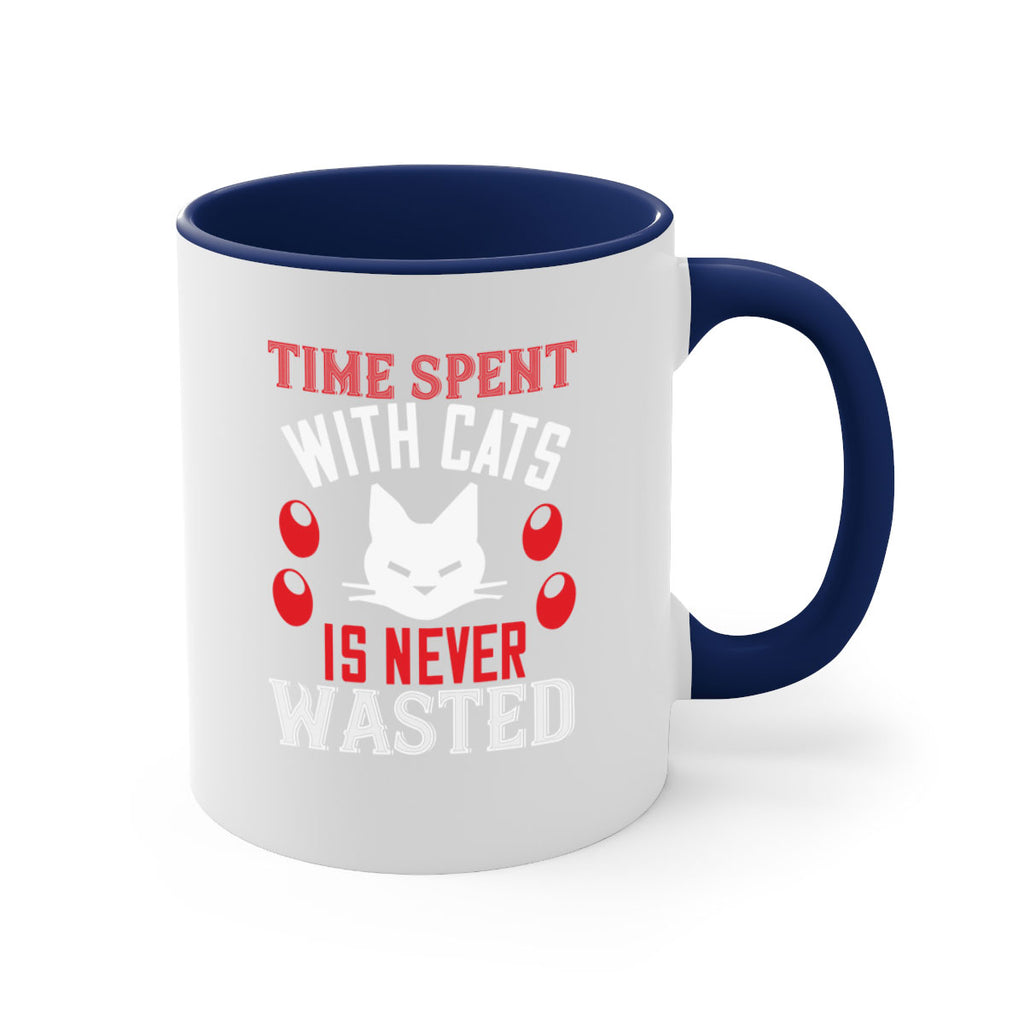 time spend with cat is never wasted Style 120#- cat-Mug / Coffee Cup