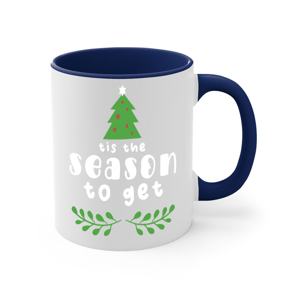 tis the season to get style 1218#- christmas-Mug / Coffee Cup