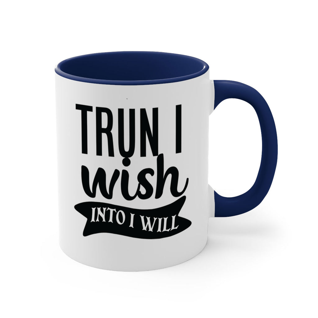 trun i wish into i will Style 66#- motivation-Mug / Coffee Cup
