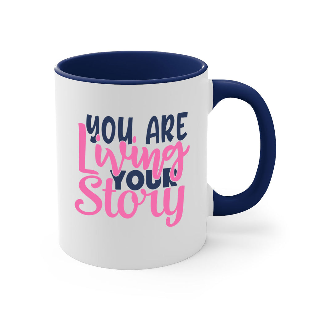 you are living your story Style 59#- motivation-Mug / Coffee Cup