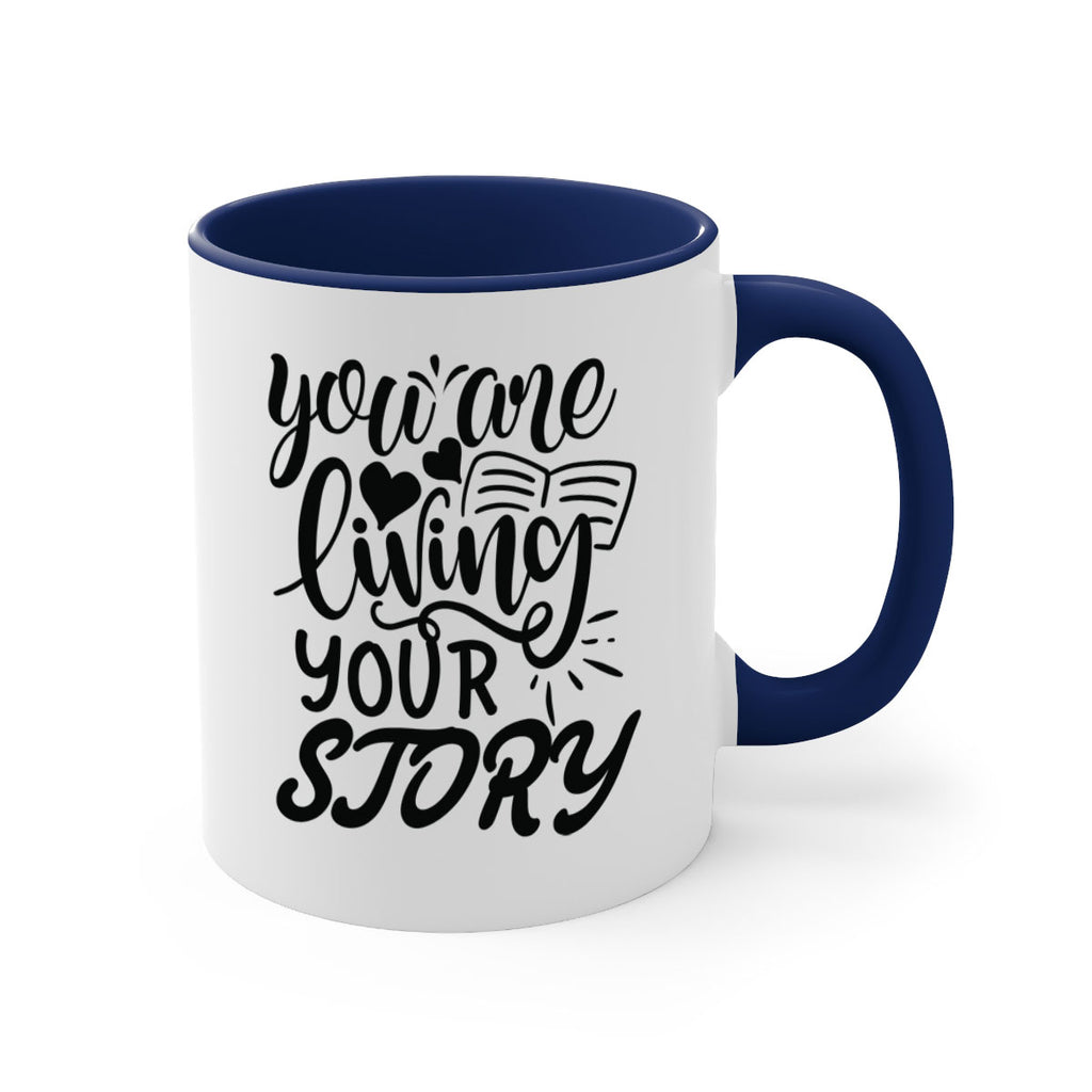 you are living your story Style 60#- motivation-Mug / Coffee Cup