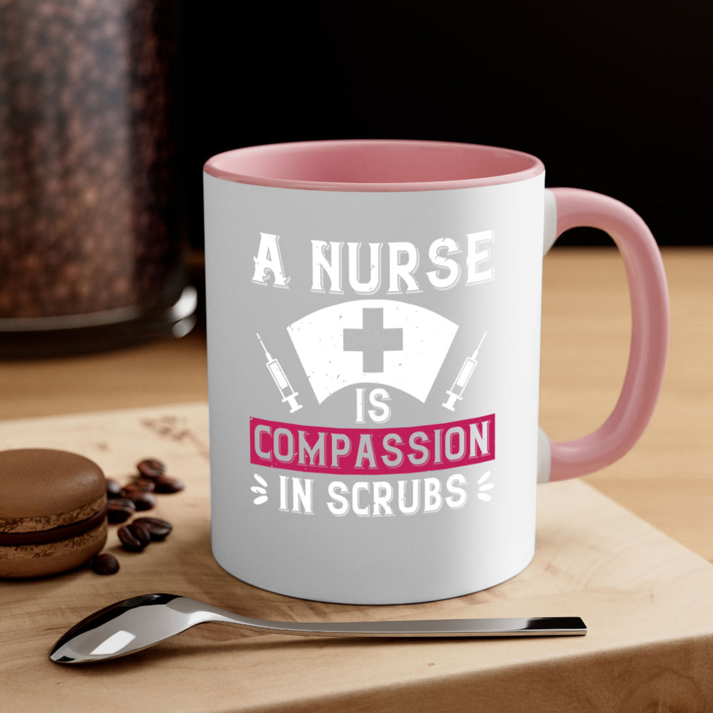 A Nurse is compassion in scrubs Style 273#- nurse-Mug / Coffee Cup