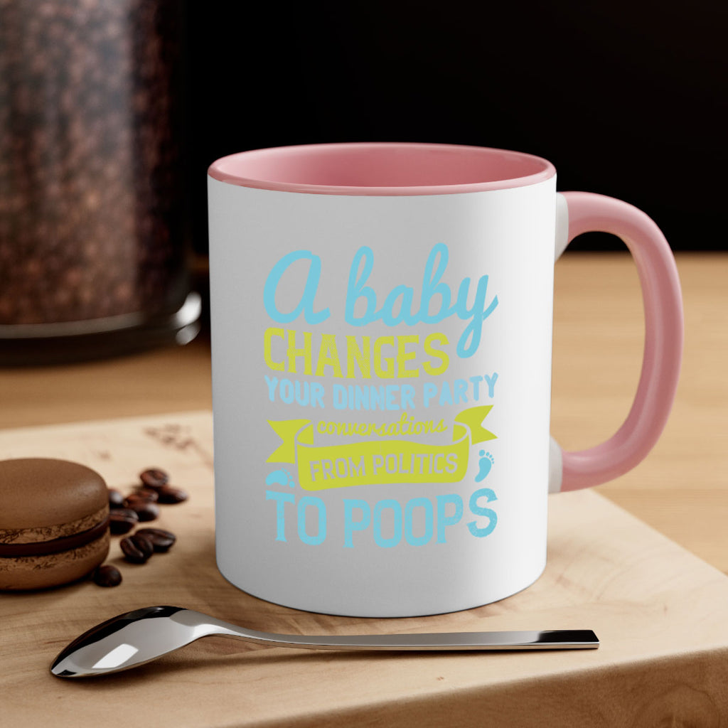 A baby changes your dinner party conversations from politics to poops Style 149#- baby2-Mug / Coffee Cup