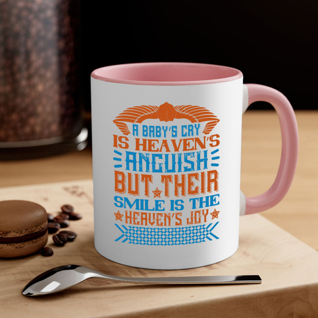A baby’s cry is heaven’s anguish but their smile is the heaven’s joy Style 138#- baby2-Mug / Coffee Cup