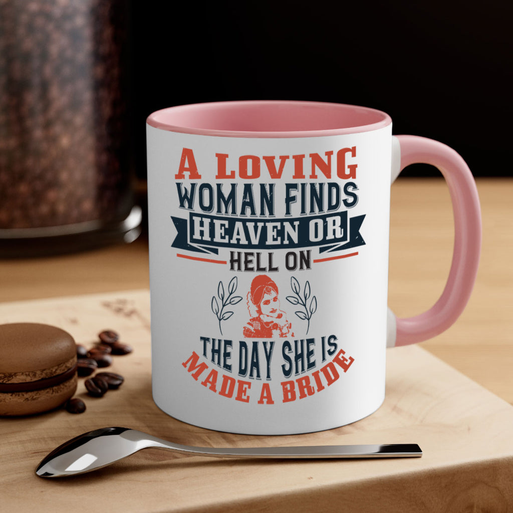 A loving woman finds heaven or hell on the day she is made a bride 94#- bride-Mug / Coffee Cup