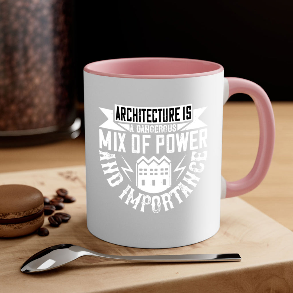Architecture is a dangerous mix of power and importance Style 2#- Architect-Mug / Coffee Cup
