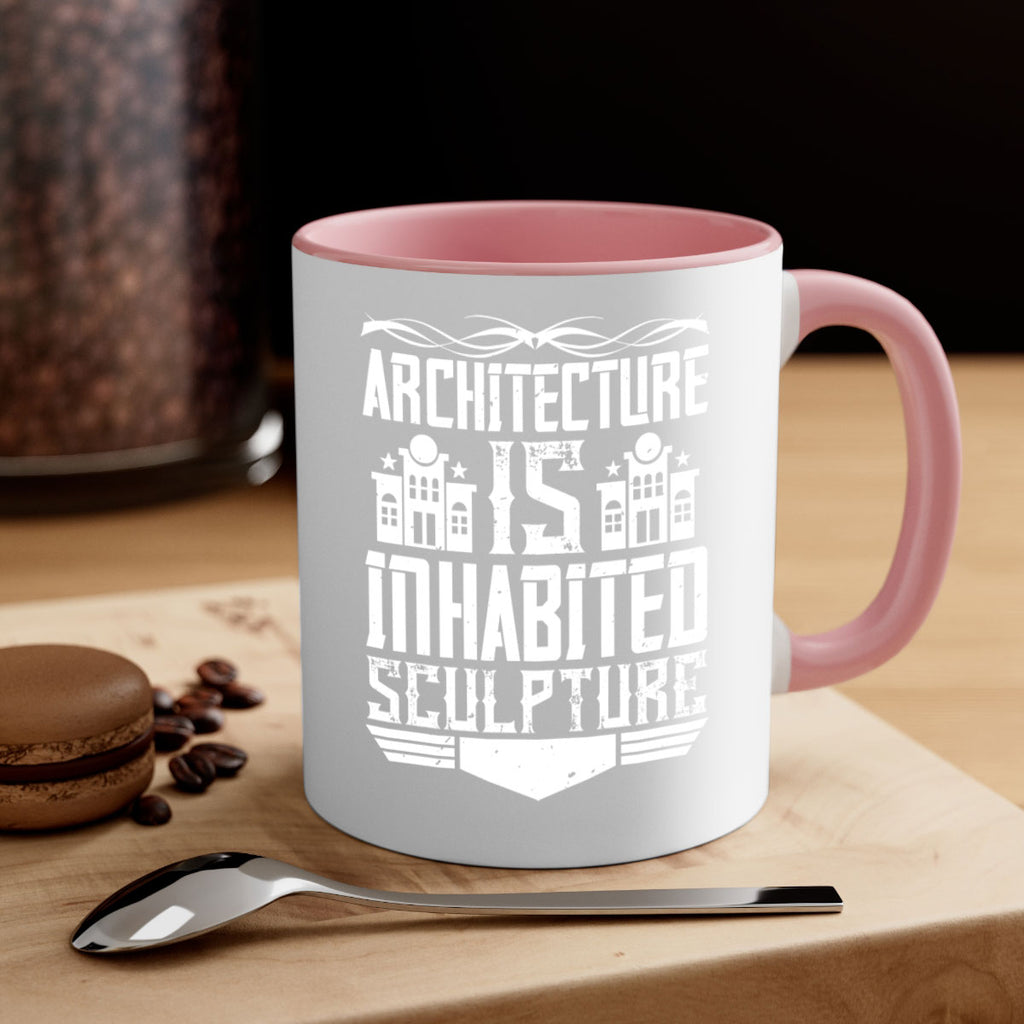 Architecture is inhabited sculpture Style 1#- Architect-Mug / Coffee Cup