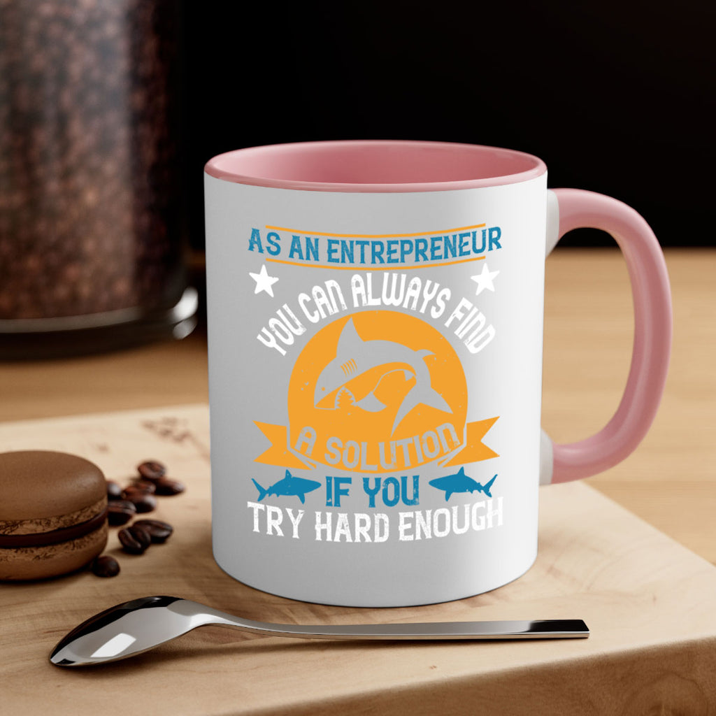 As an entrepreneur you can always find a solution if you try hard enough Style 96#- Shark-Fish-Mug / Coffee Cup