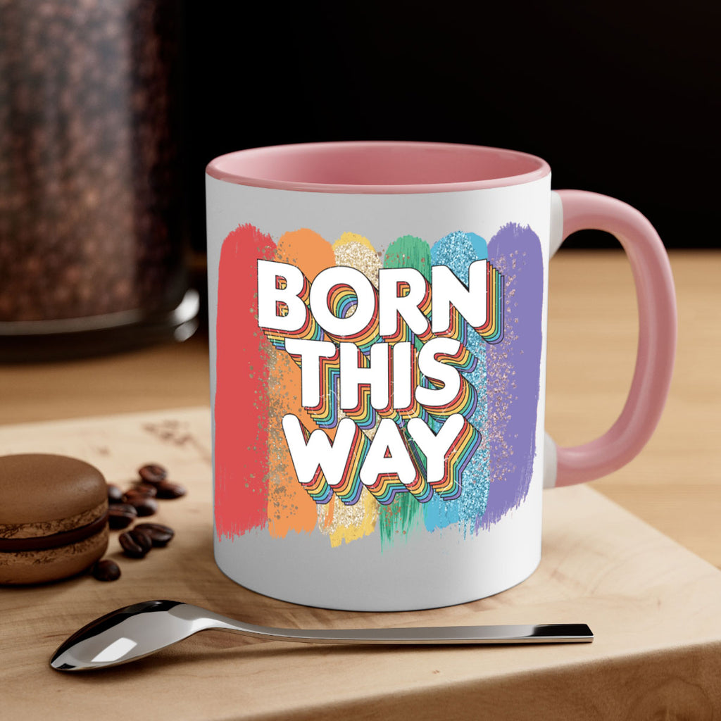 Born This Way Lgbt Pride  39#- lgbt-Mug / Coffee Cup