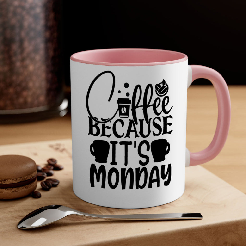 Coffee because its Monday Style 132#- motivation-Mug / Coffee Cup