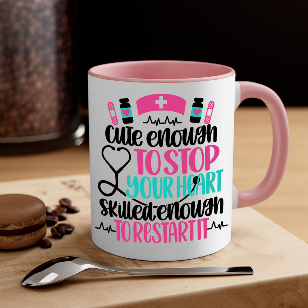 Cute Enough To Stop You Style Style 204#- nurse-Mug / Coffee Cup