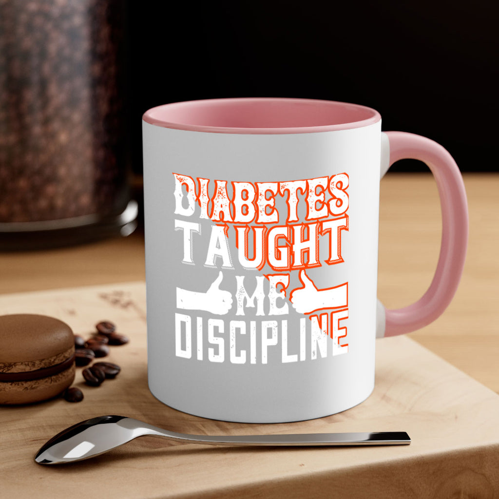 Diabetes taught me discipline Style 45#- diabetes-Mug / Coffee Cup