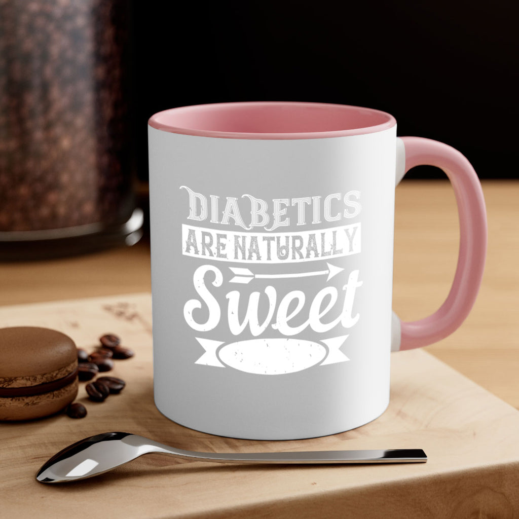Diabetics Are Naturally Sweet Style 41#- diabetes-Mug / Coffee Cup