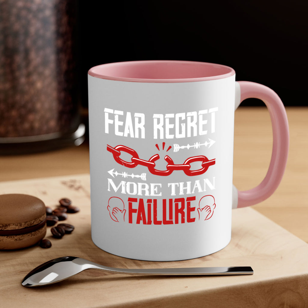 Fear regret more than failure Style 38#- dentist-Mug / Coffee Cup