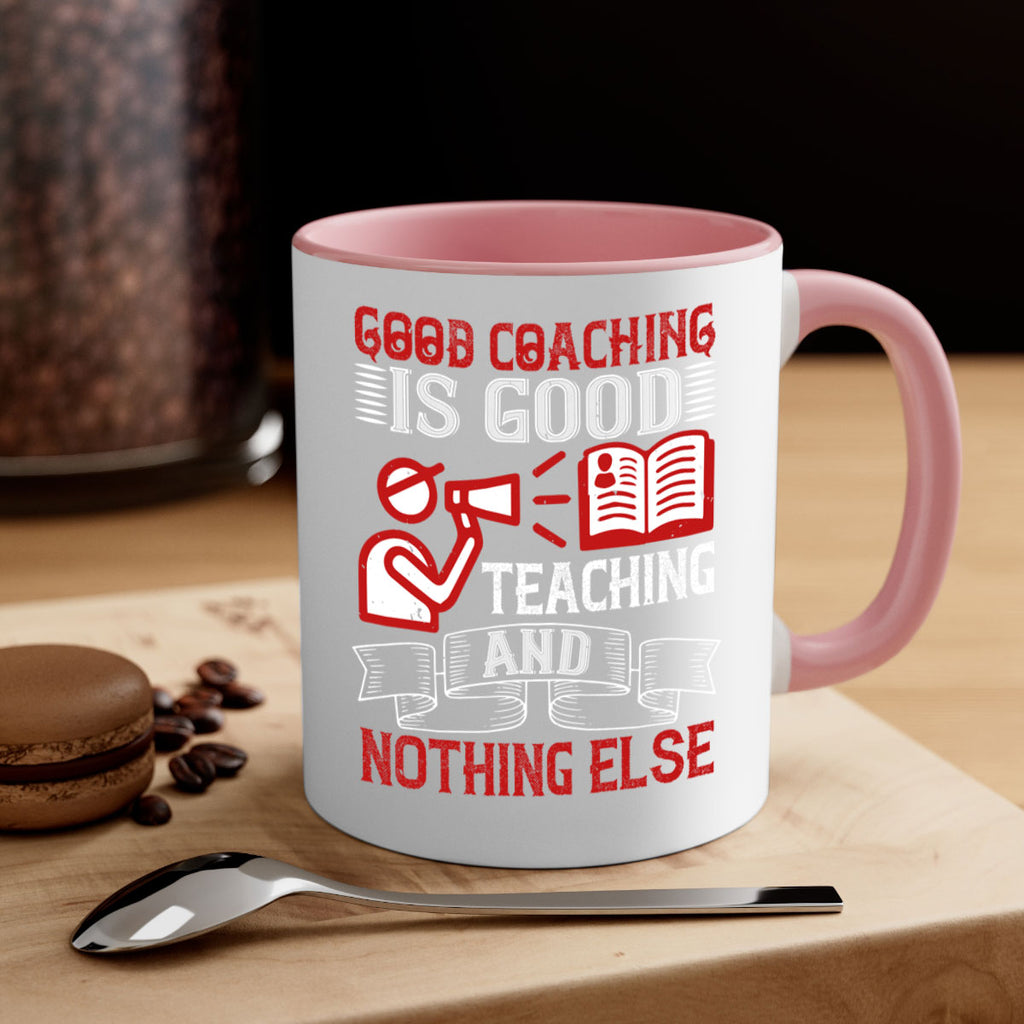 Good coaching is good teaching and nothing else Style 35#- dentist-Mug / Coffee Cup
