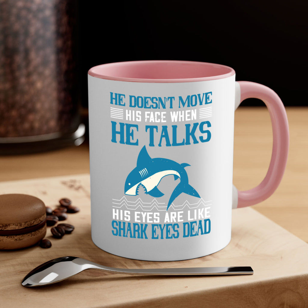 He doesnt move his face when he talks His eyes are like shark eyes Dead Style 88#- Shark-Fish-Mug / Coffee Cup