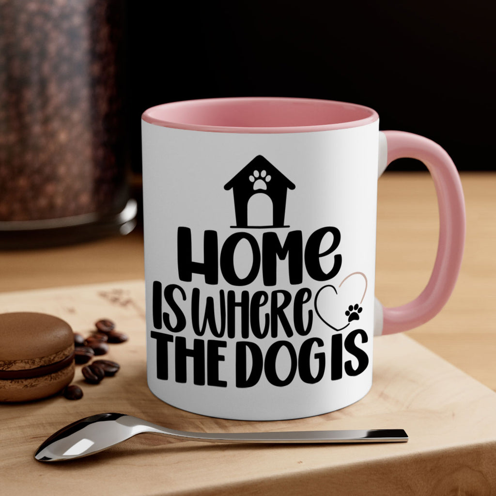 Home Is Where The Dogis Style 20#- Dog-Mug / Coffee Cup