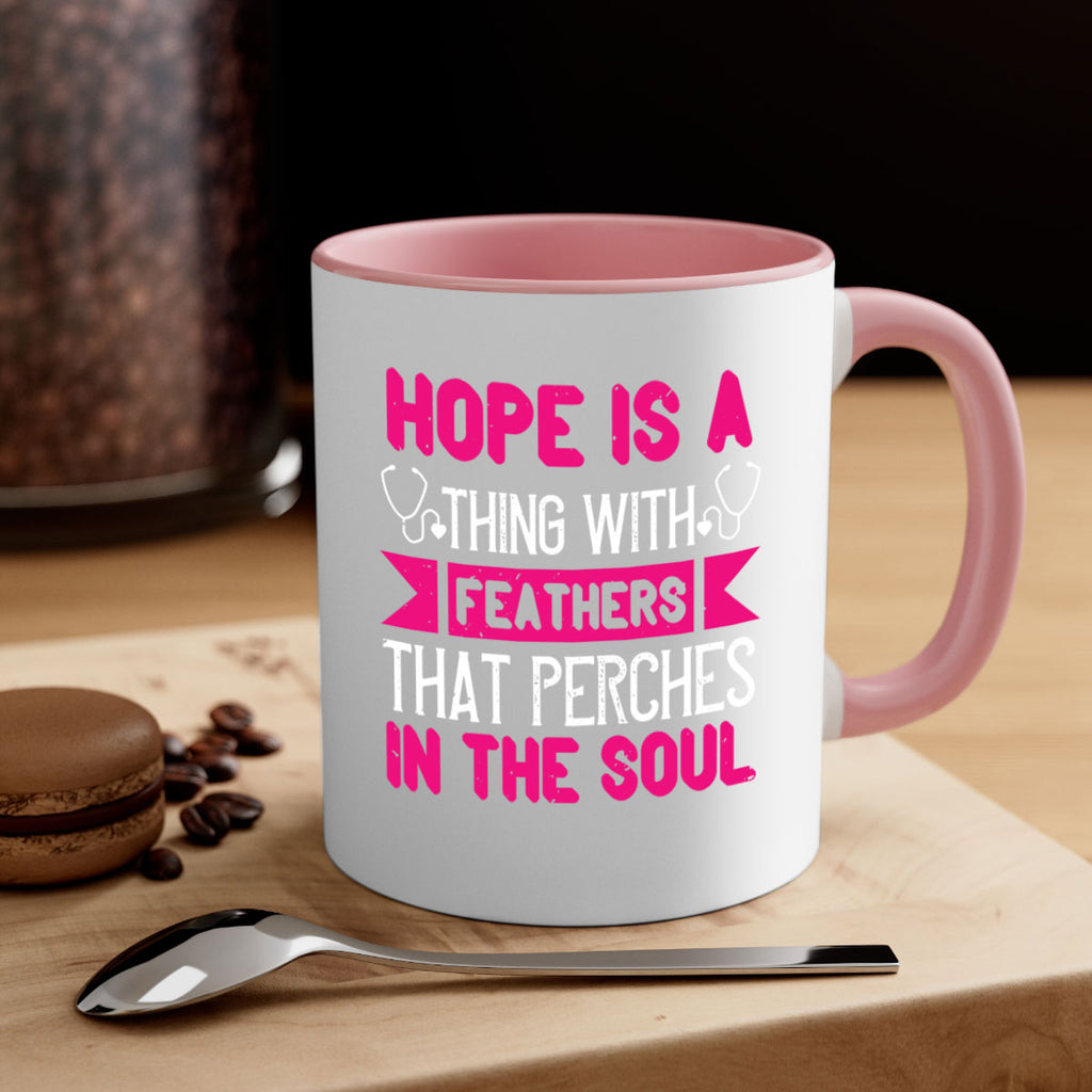 Hope is a thing with feathers that perches in the soul Style 322#- nurse-Mug / Coffee Cup