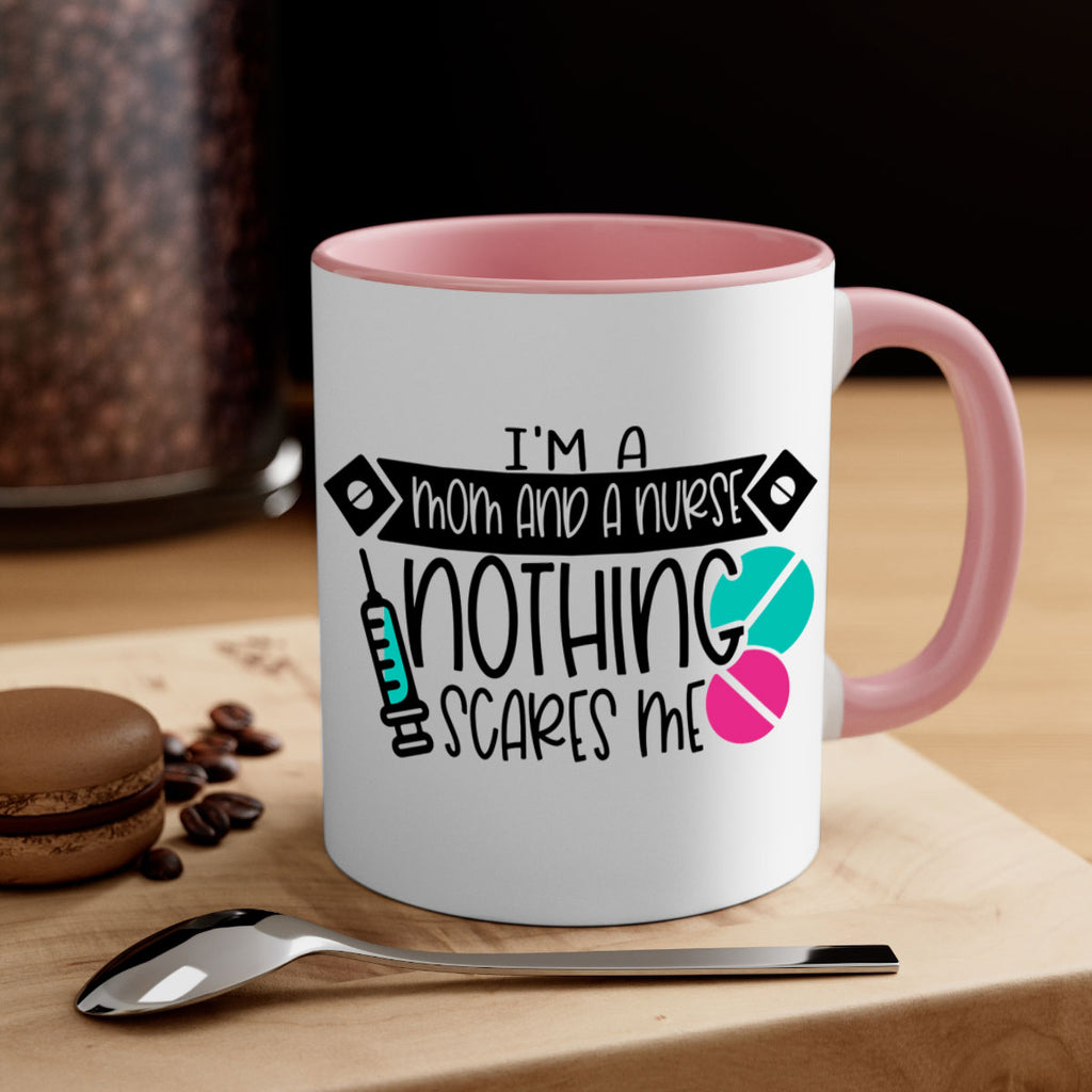 Im A Mom And A Nurse Nothing Scares Me Style Style 159#- nurse-Mug / Coffee Cup