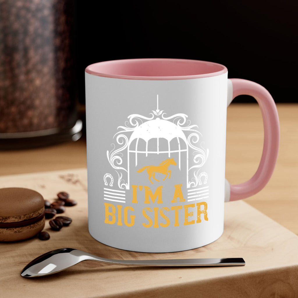 Im a big sister Style 38#- horse-Mug / Coffee Cup