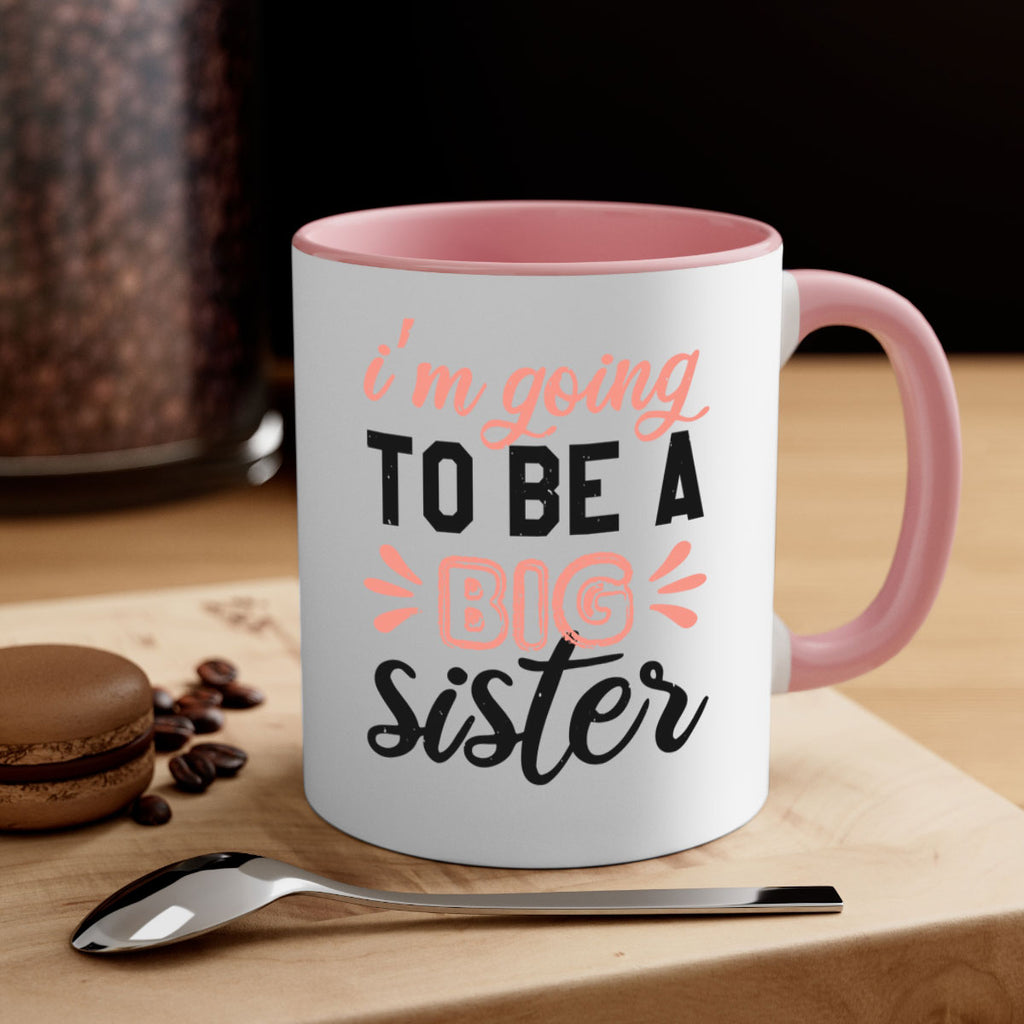 Im going to be a big sister Style 34#- baby shower-Mug / Coffee Cup
