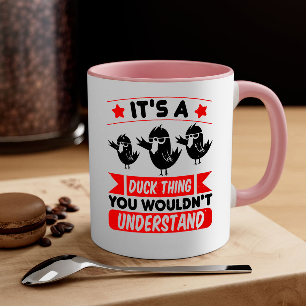 Its a Duck Thing You Wouldnt Understand Style 35#- duck-Mug / Coffee Cup