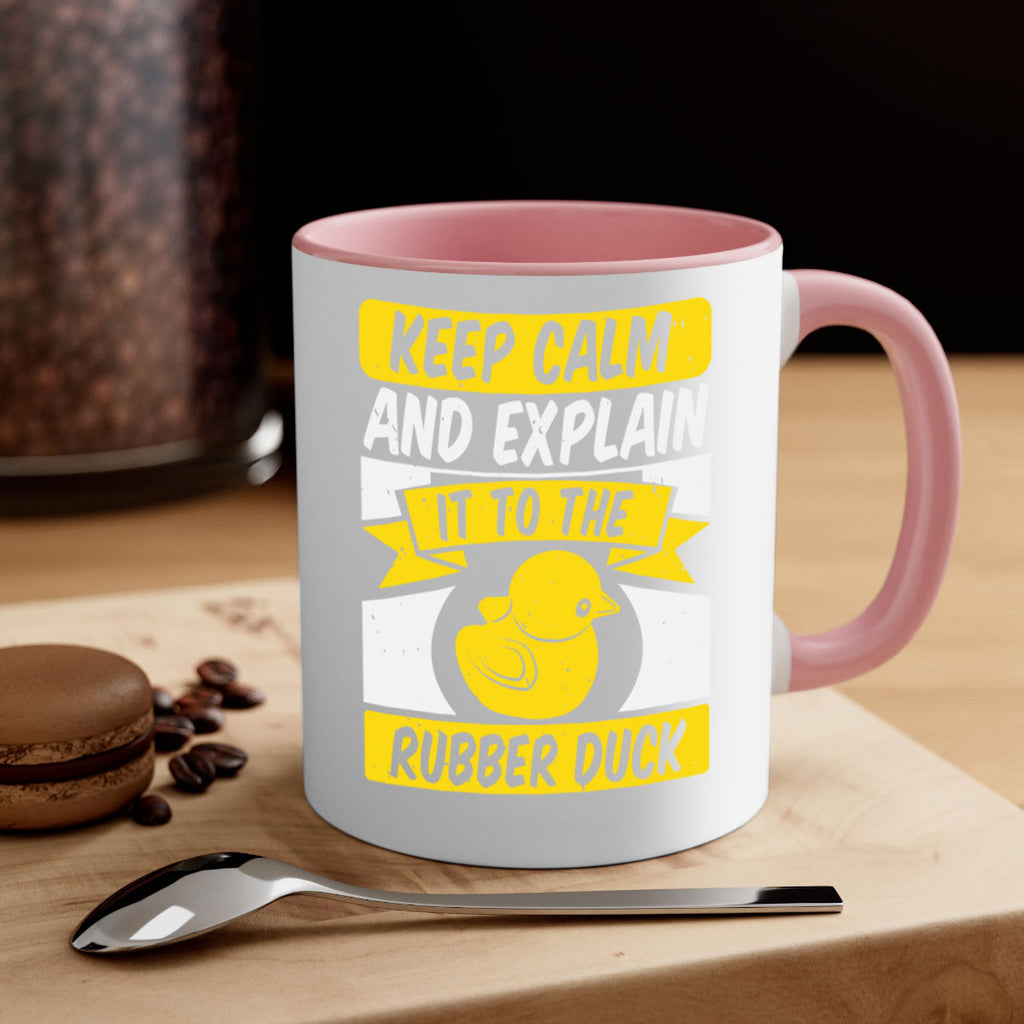 Keep calm and explain it to the rubber duck Style 31#- duck-Mug / Coffee Cup