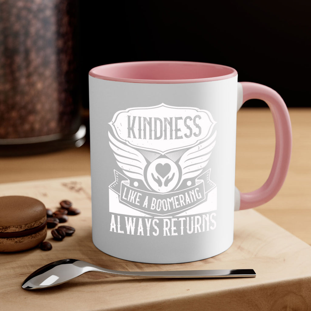 Kindness like a boomerang always returns Style 43#-Volunteer-Mug / Coffee Cup
