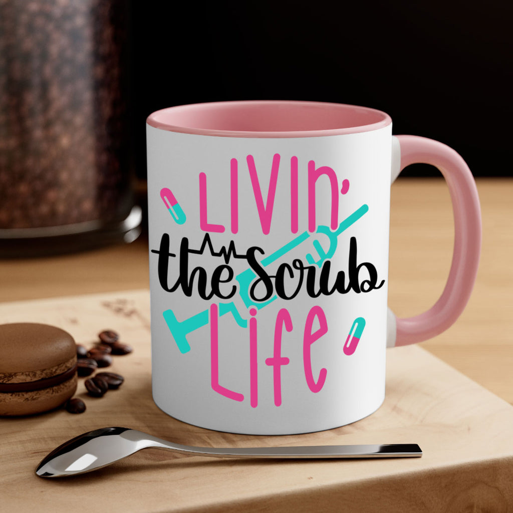 Livin The Scrub Life Style Style 137#- nurse-Mug / Coffee Cup