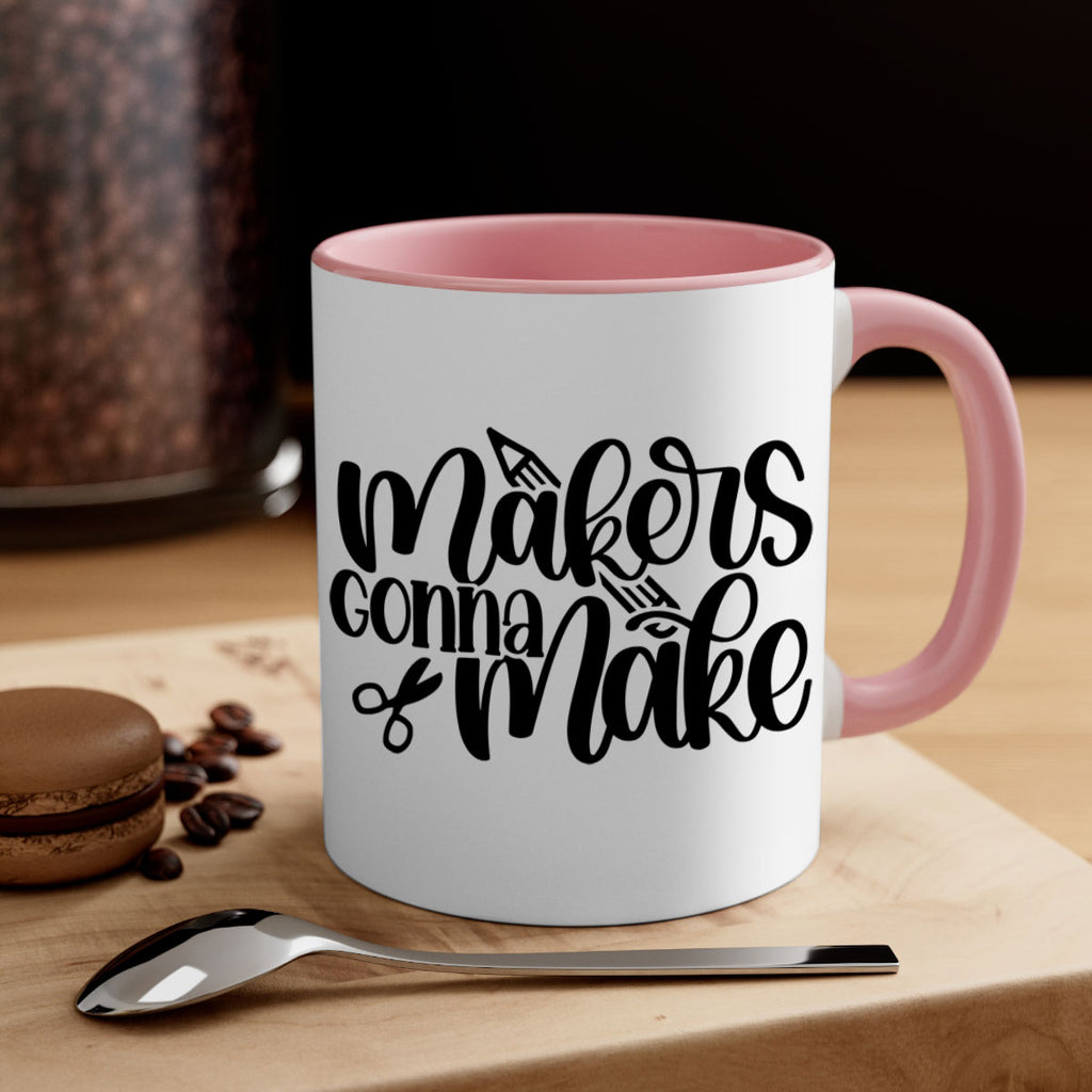 Makers Gonna Make 11#- crafting-Mug / Coffee Cup