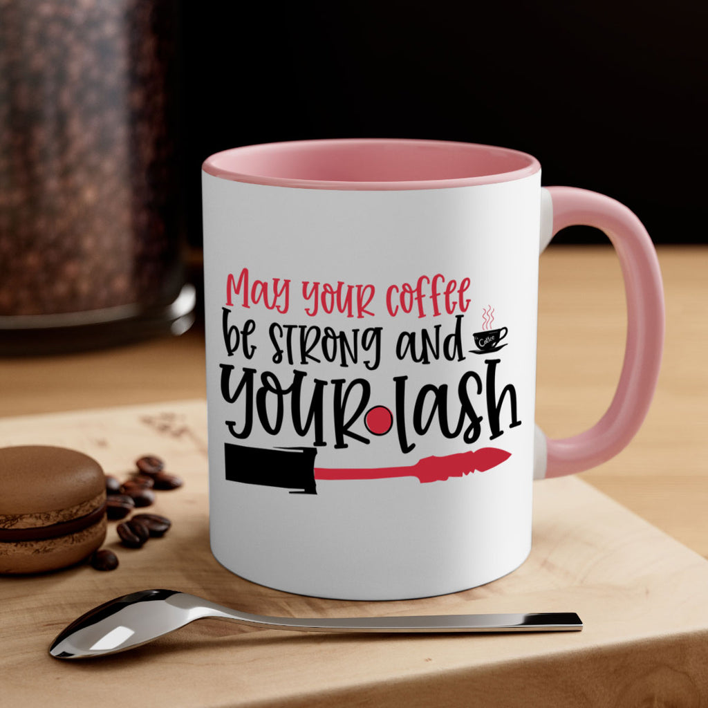 May your coffee be strong and your lash design Style 222#- makeup-Mug / Coffee Cup
