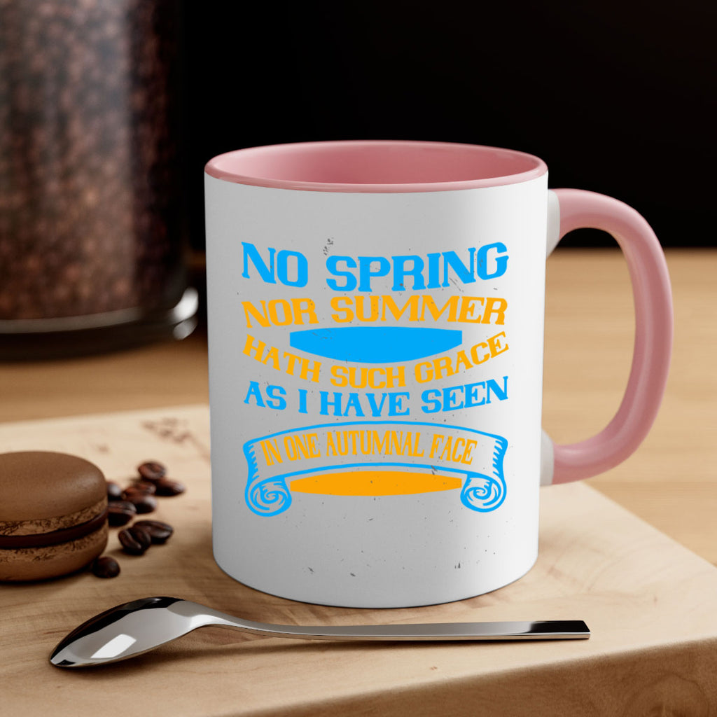 No spring nor summer hath such grace As I have seen in one autumnal face 55#- grandma-Mug / Coffee Cup