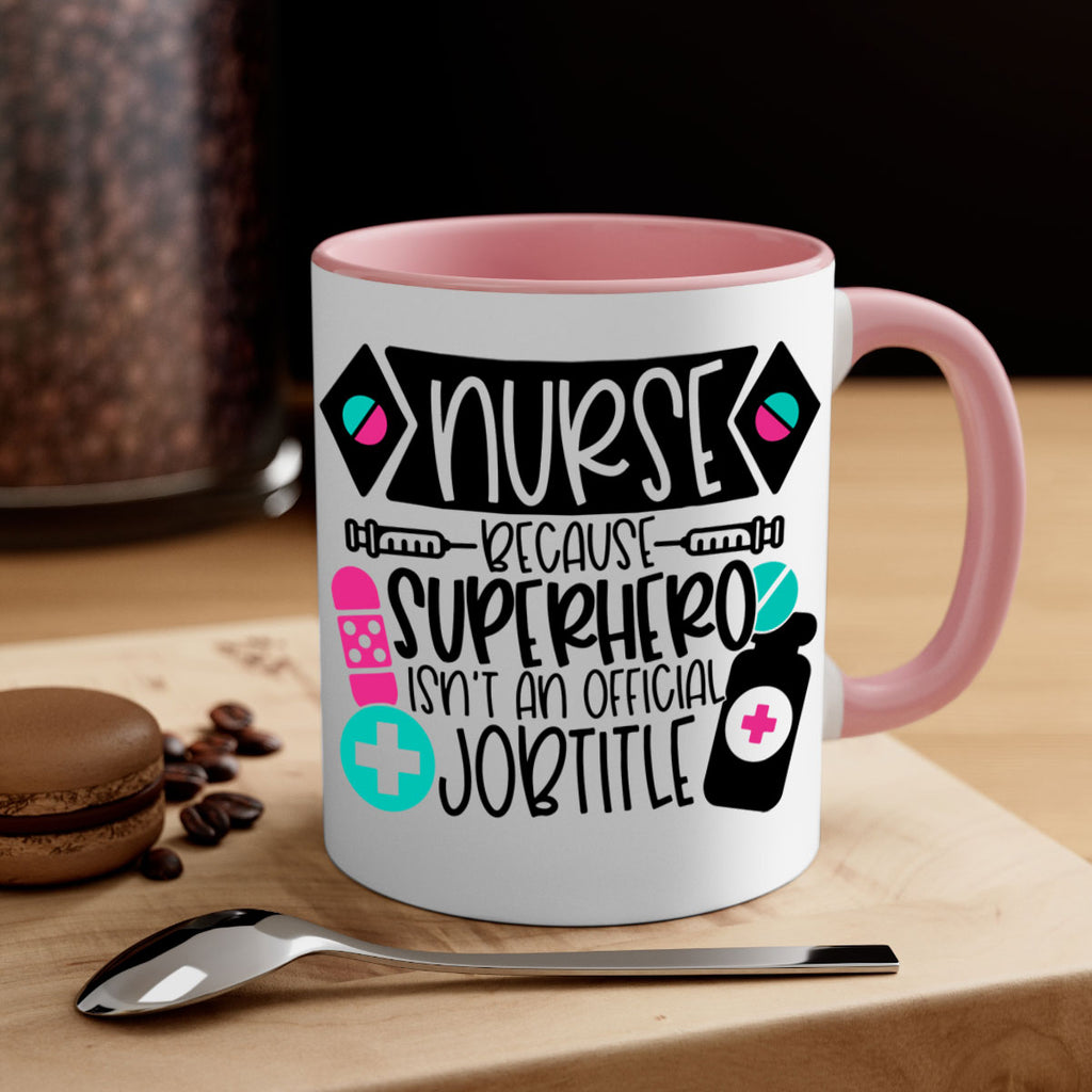 Nurse Because Superhero Isnt An Official Jobtitle Style Style 119#- nurse-Mug / Coffee Cup