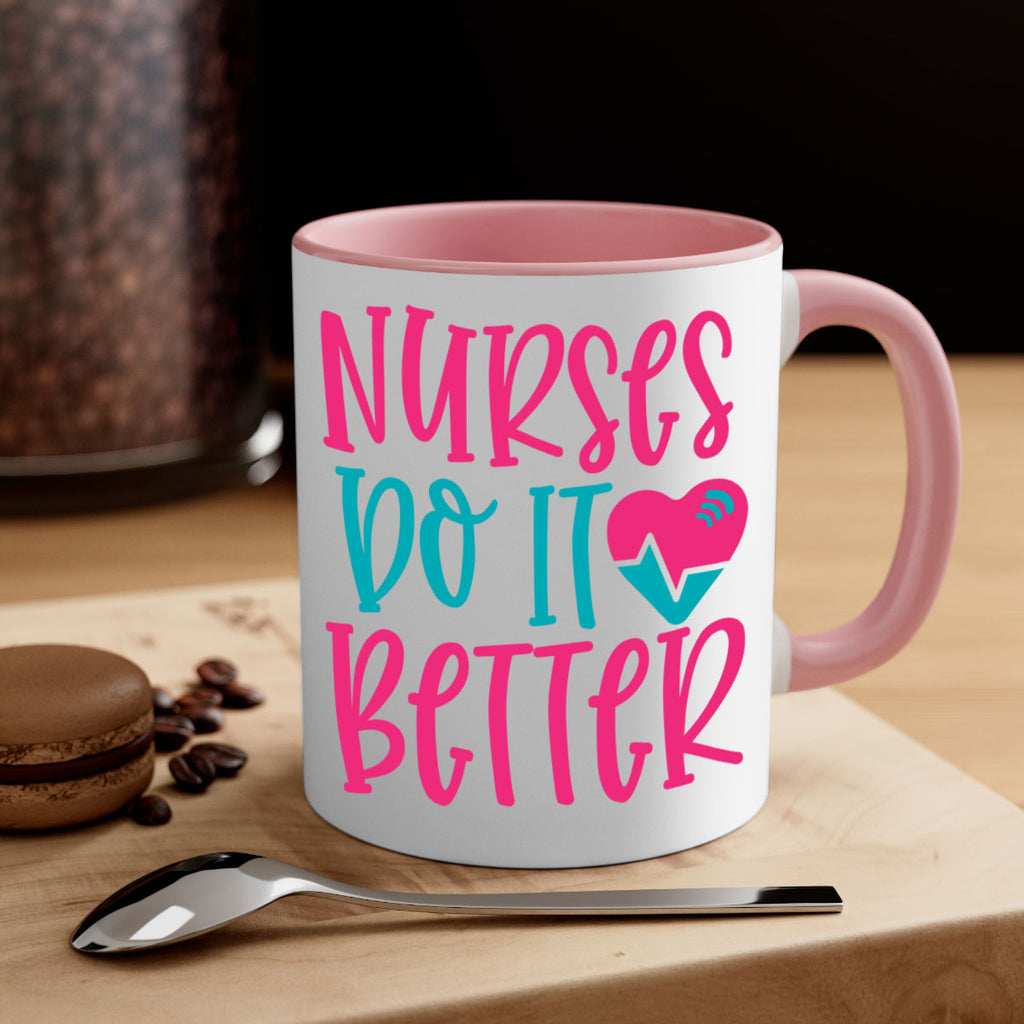 Nurses Do It Better Style 365#- nurse-Mug / Coffee Cup